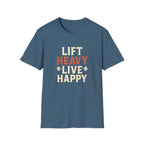 Lift Heavy Live Happy T-Shirt