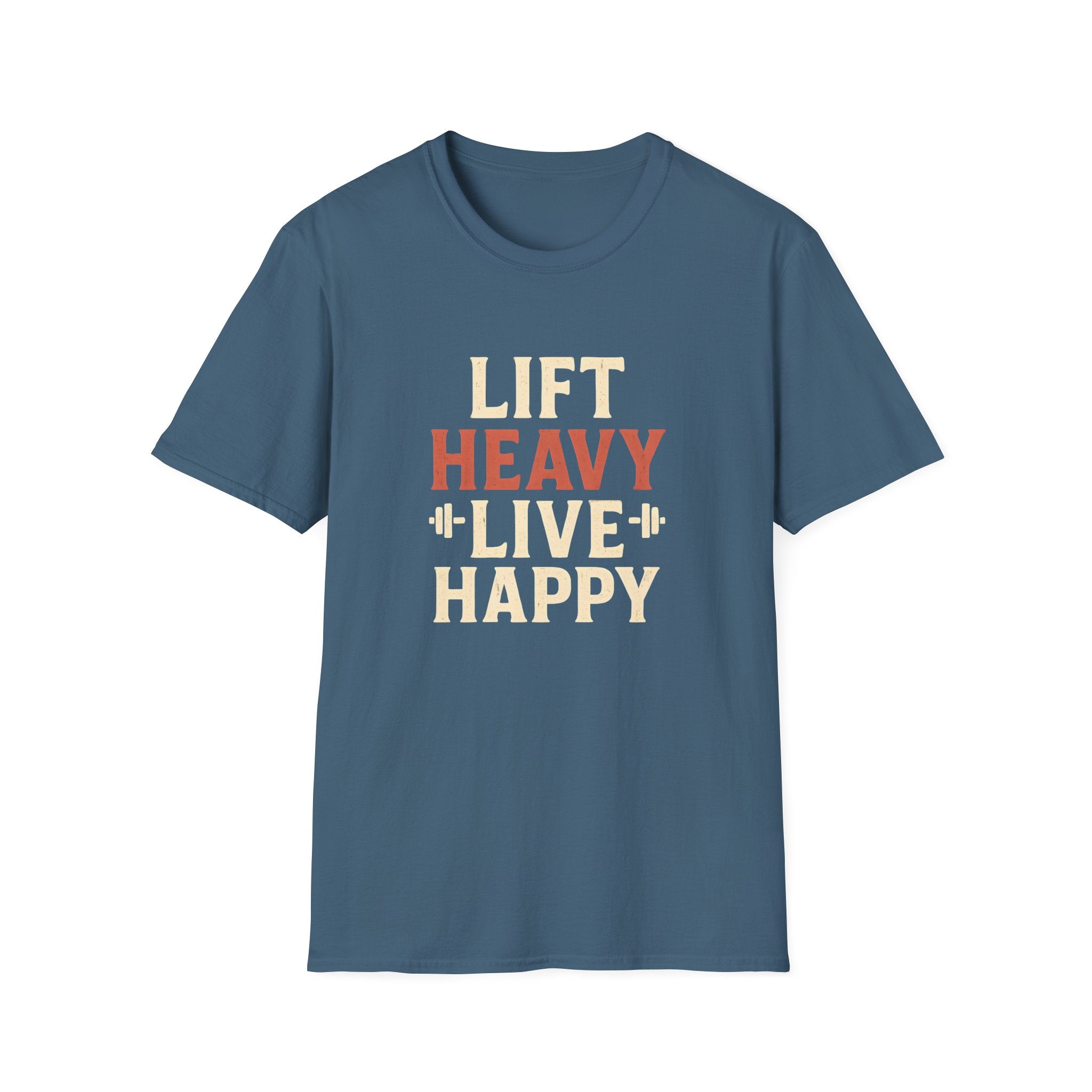 Lift Heavy Live Happy T-Shirt