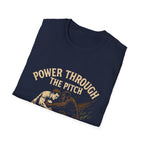 Power Through The Pitch T-Shirt