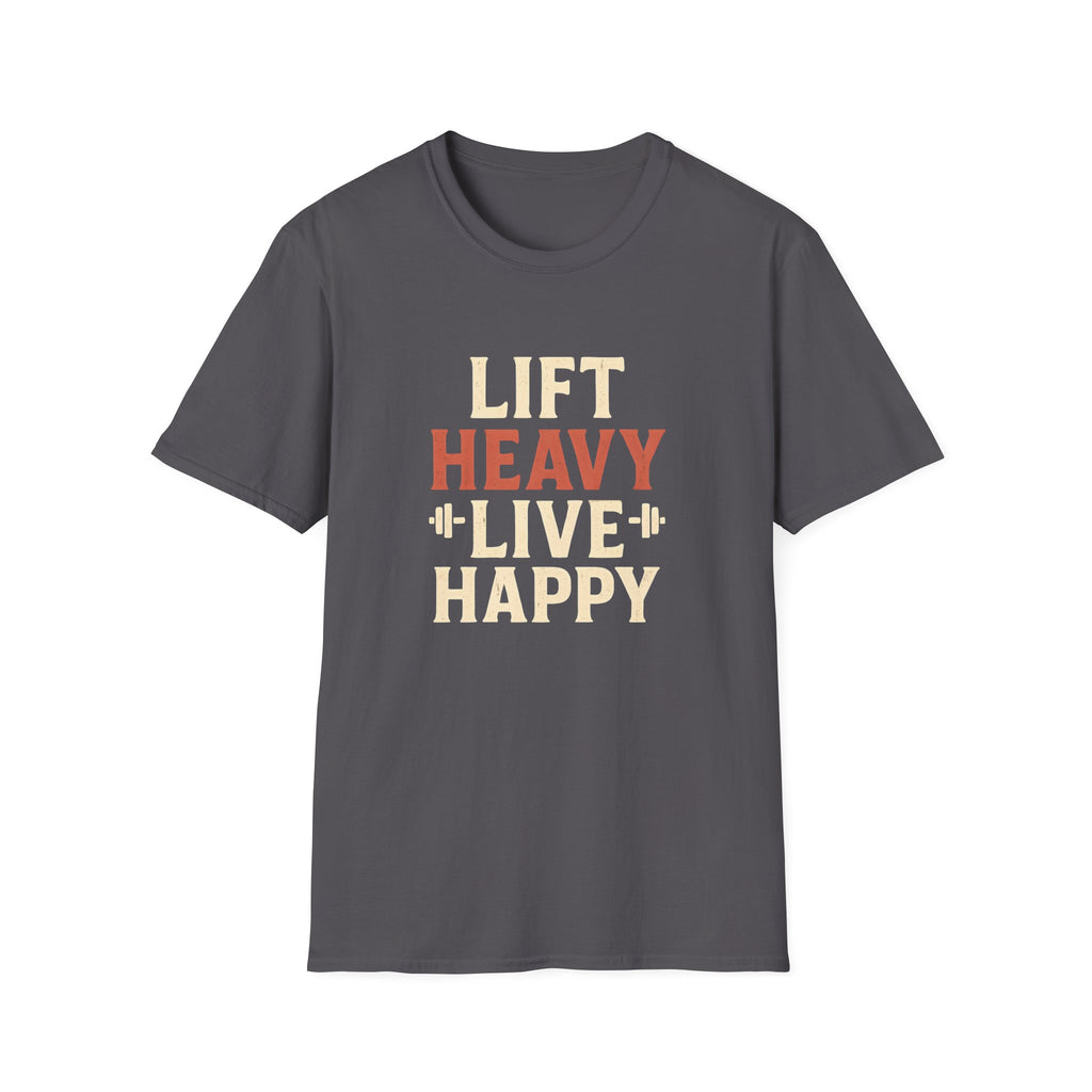 Lift Heavy Live Happy T-Shirt