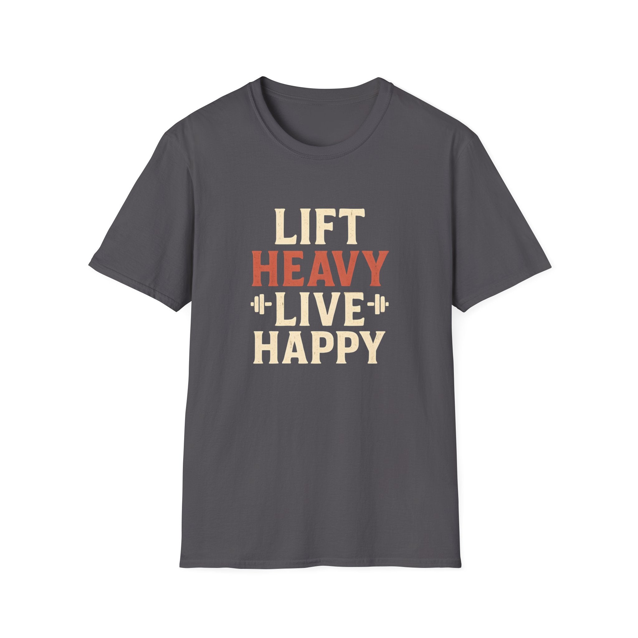 Lift Heavy Live Happy T-Shirt