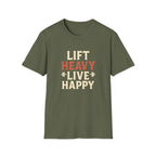 Lift Heavy Live Happy T-Shirt