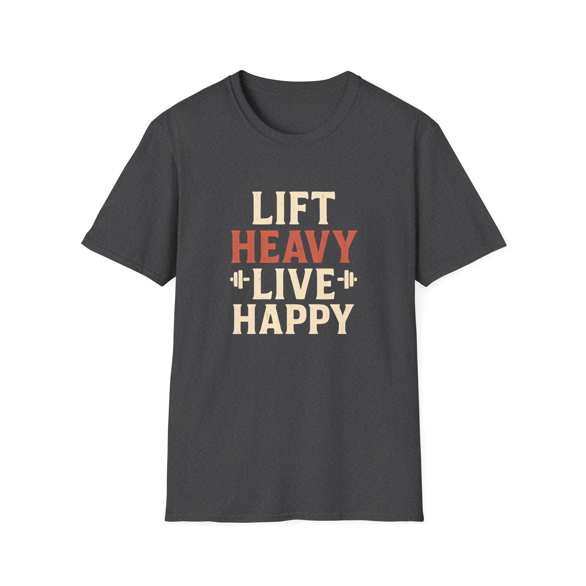 Lift Heavy Live Happy T-Shirt