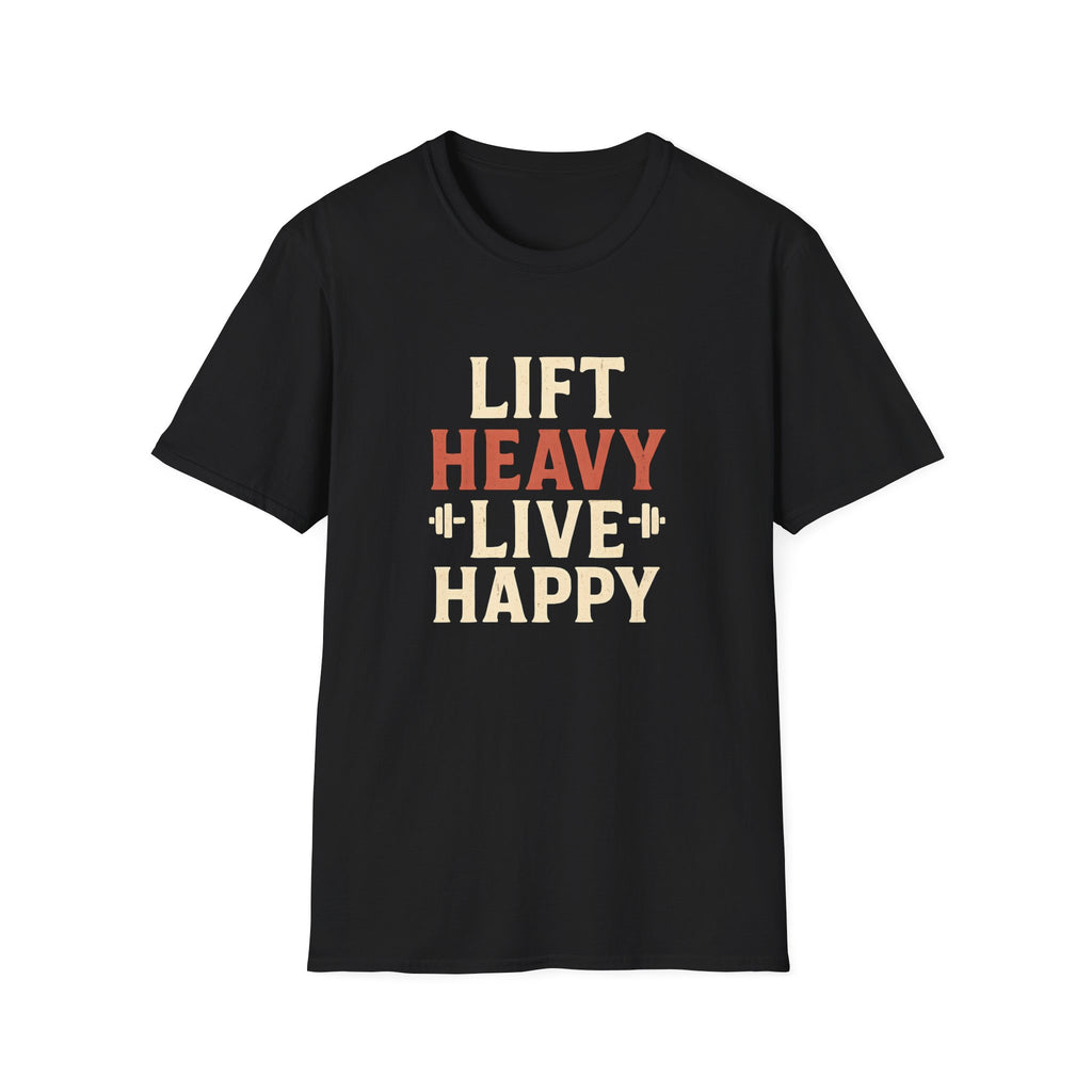 Lift Heavy Live Happy T-Shirt