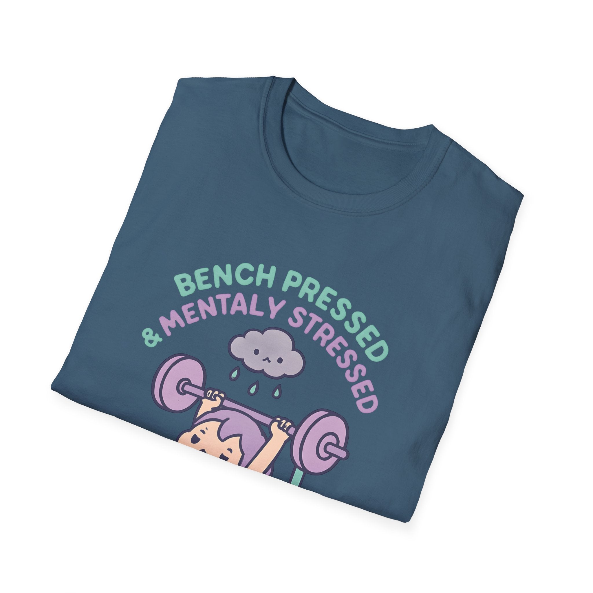 Mentally Stressed Bench Press T-Shirt